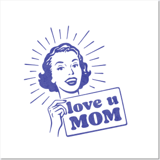 Cute Love U Mom Happy Mothers day Posters and Art